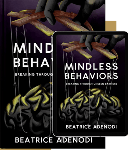 Mindless Behaviors: Breaking Through Unseen Barriers book and audiobook covers