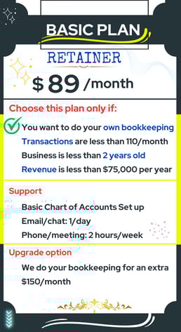 Basic Plan Retainer – $89/mo for startups (<2yrs, <110 trans, <$75K); includes chart setup & support