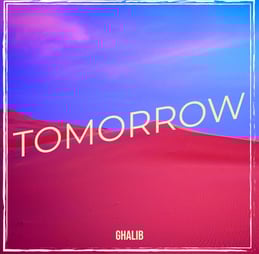 Tomorrow by Ghalib