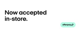 Afterpay - Now accepted in -store.
