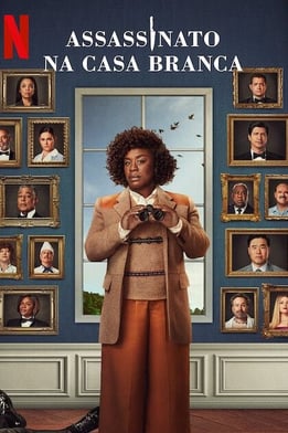 Assassinato na Casa Branca netflix serie