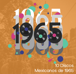 Portada de la lista 10 discos mexicanos de 1965.