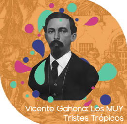 Portada del artículo especial Vicente Gahona, Los muy triste trópicos.