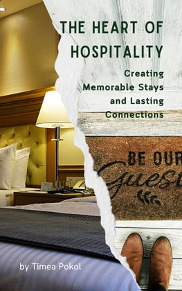 Book Cover: The Heart of Hospitality-Creating Memorable Stays and Lasting Connections by Timea Pokol