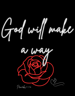 God will make a way.