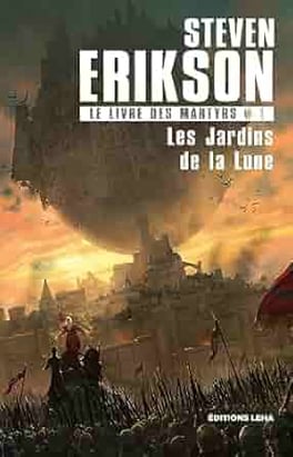 couveture fomat broché les jardins de la lune, le livre des Martyrs tome 1