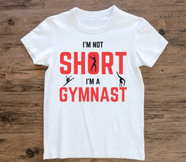 I'm not short I'm a gymnast - Cimnastik tutku tişörtü