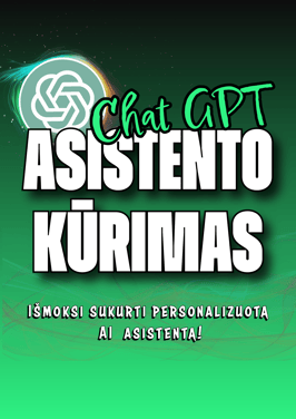 ChatGPT asistenko kūrimas, praktiniai mokymai, ateities komunikacija