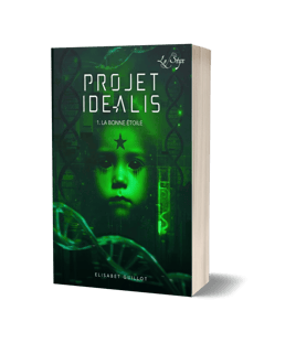 Projet Idealis tome 1 : La bonne étoile - Elisabet Guillot