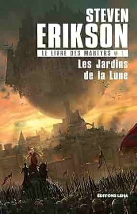 couveture fomat broché les jardins de la lune, le livre des Martyrs tome 1