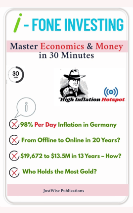 i-FONE INVESTING: Master Economics & Money in 30 Minutes by JustWise Publications.