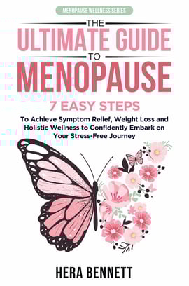 The Ultimate Guide to Menopause, for menopause symptom, weight loss and holistic wellness