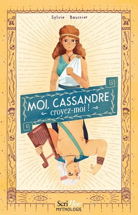 Première de couverture du roman Moi, Cassandre, croyez-moi !