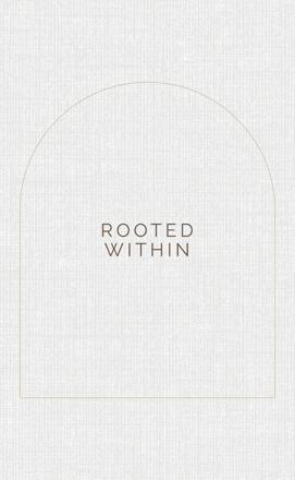 Rooted Within
