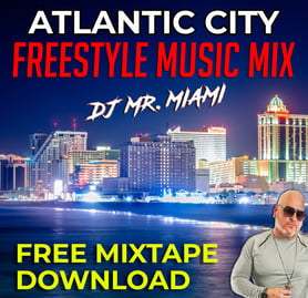 Download your free Atlantic City Freestyle Music Mix instant download by DJ Mr. Miami