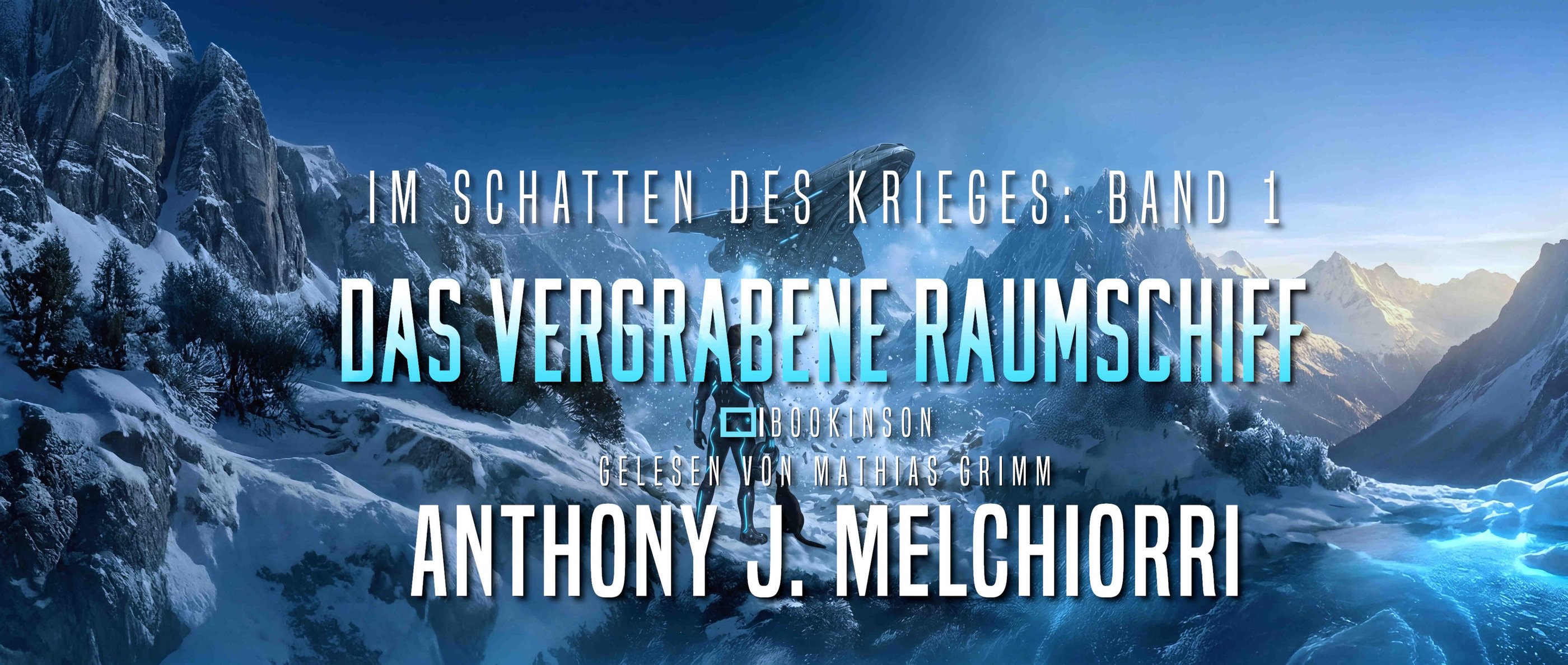 Das vergrabene Raumschiff (Im Schatten des Krieges Band 1)