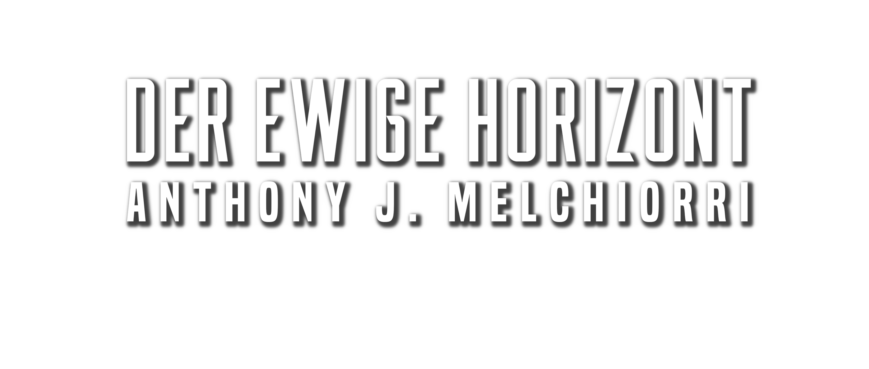 Der ewige Horizont Saga von Anthony J. Melchiorri