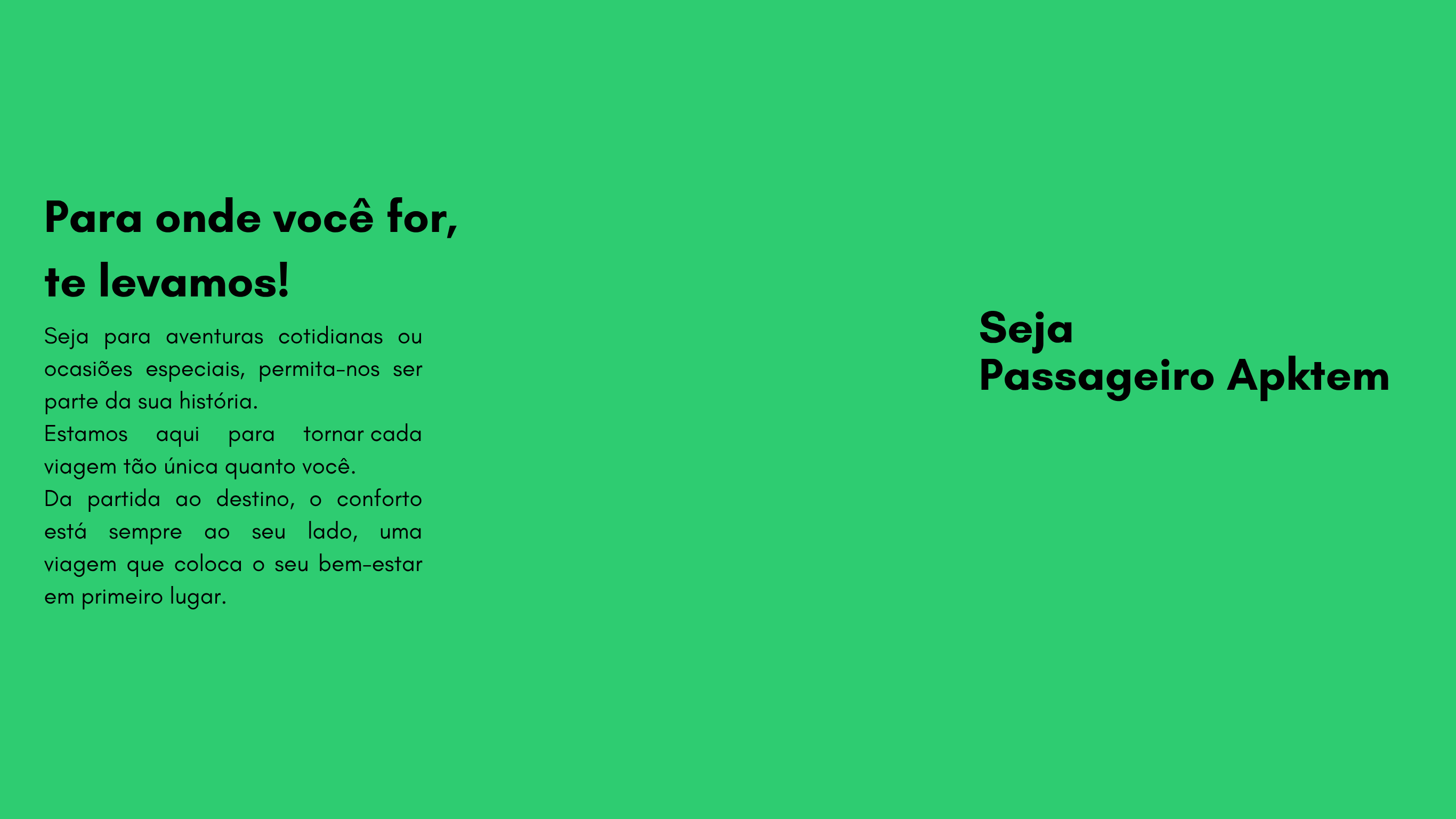 Para onde você for te levamos