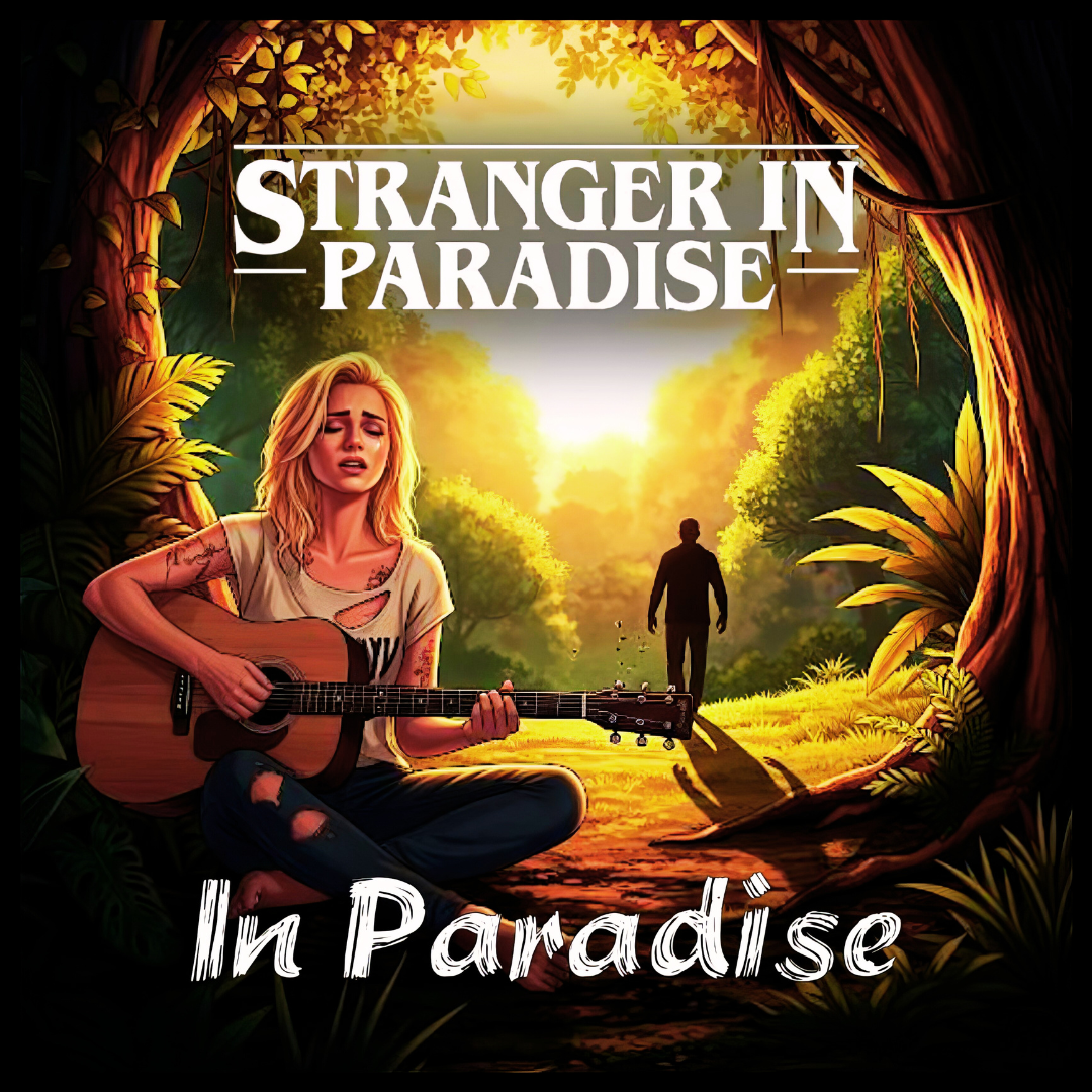 Stranger in Paradise – In Paradise