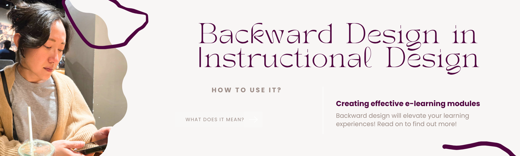 Backward Design in instructional design!