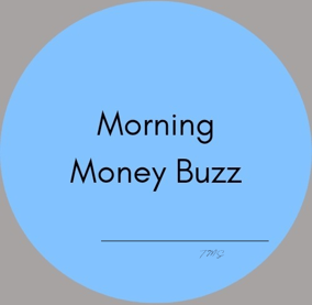 a blue circle with the words morning money buzzz