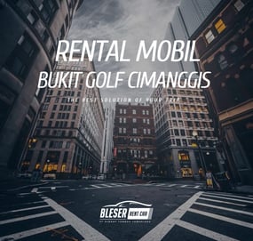 Rental mobil bukit golf cimanggis depok