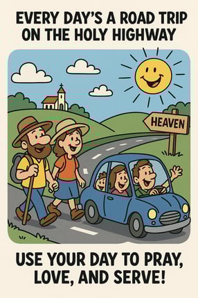 A cartoon image of people riding and walking on the Holy Highway. Every day is a Road Trip!