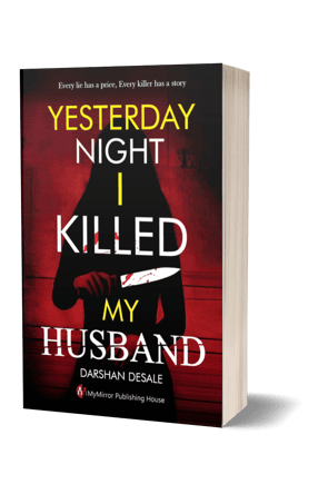 Book cover of 'yesterday night i killed my husband' by Darshan Desale. thriller, mystery novel.