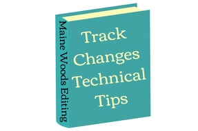 A book with Maine Woods Editing on the spine and the title "Track Changes Technical Tips"