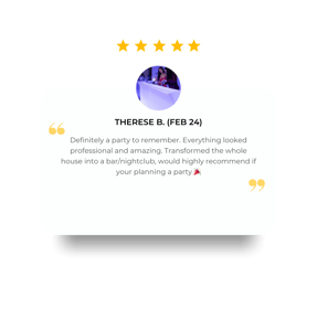 5 star review from Therese for the Glow Furniture setup, transformed the whole house to a bar/nightclub, Redlands.