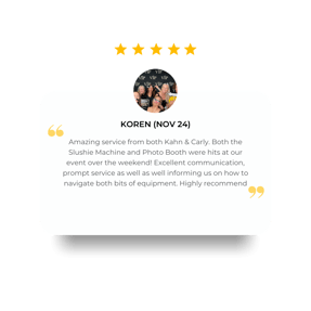Koren has given a 5 star review for the Slushie Machine and Photo Booth for her event in Ormeau.