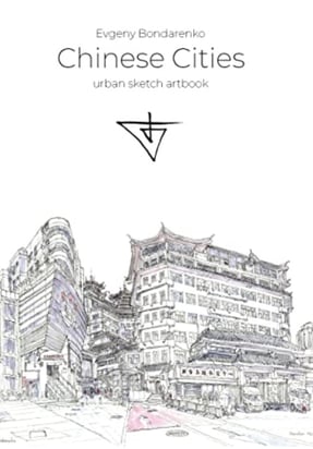 Chinese Cities Urban Sketch Artbook Evgeny Bondarenko