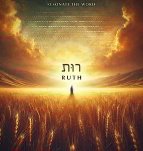 Resonate The Word: Ruth