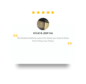 Kylie has given a 5 star review for the Slushie Machine for her daughters 18th and said it was a hit, Redlands.