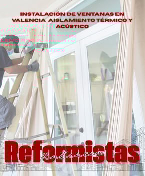 Instalación de ventanas en Valencia Aislamiento térmico y acústico