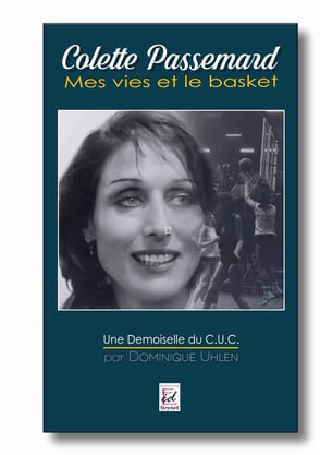 couverture du livre de colette Passemard mes vies et le basket