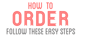 how to order, guides on how to order,steps to order.