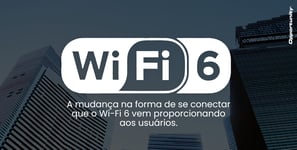WI-FI 6 - iSolutions Empresarial