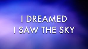 I Dreamed I Saw the Sky