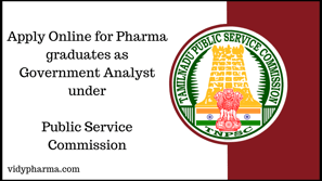 Apply Online for Pharma graduates as Government Analyst under Public Service Commission