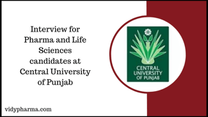 Interview for Pharma and Life Sciences candidates at Central University of Punjab