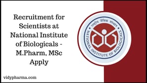 Recruitment for Scientists at National Institute of Biologicals - M.Pharm, MSc Apply