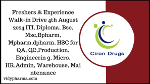 Freshers & Experience Walk-in Drive 4th August 2024 ITI,Diploma,Bsc,Msc,Bpharm,Mpharm,dpharm,HSC for
