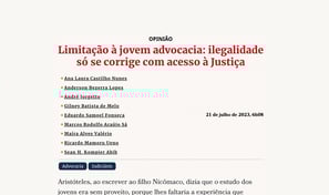 Limitação à jovem advocacia: ilegalidade só se corrige com acesso à Justiça.