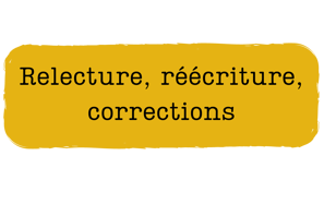 relecture, réécriture, corrections