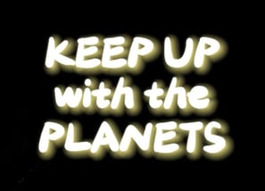 Keep Up with the Planets