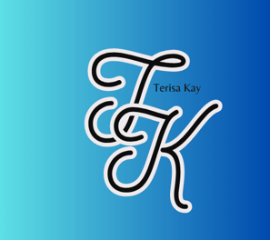 Letters TK are large with the name Terisa Kay written small beside T and above the K