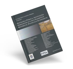 Segurança Pública, Instituições Democráticas e seus Elementos Históricos, Políticos e Econômicos, co