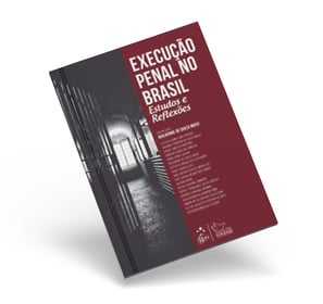 Execução Penal: Estudos e Reflexões, de organização do Professor Guilherme de Souza Nucci, com artig