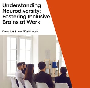 Understanding Neurodiversity: Fostering Inclusive Practices at Work, 1 hour 30 minutes graphic.
